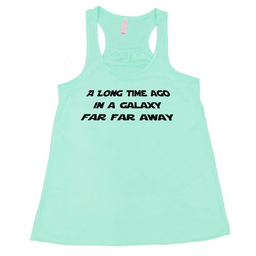 A Long Time Ago in a Galaxy Far Far Away Shirt - Image 4