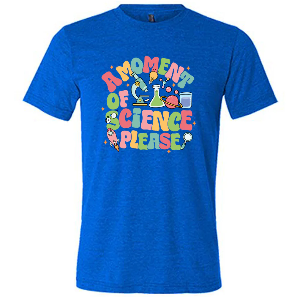 A Moment of Science Please Shirt Unisex - Image 3