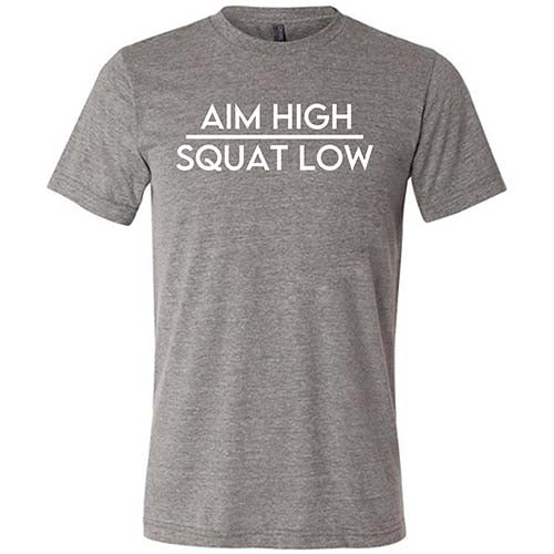 Aim High Squat Low Shirt Unisex - Image 6