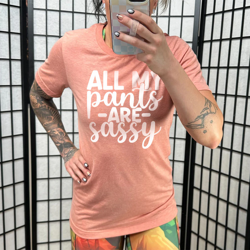 All My Pants Are Sassy Shirt Unisex - Image 11