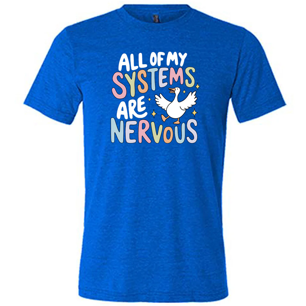 All Of My Systems Are Nervous Shirt Unisex - Image 5