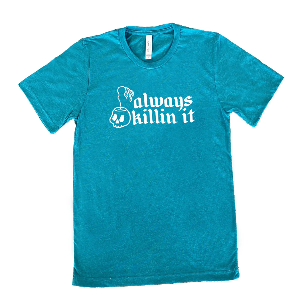 Always Killin It Shirt Unisex - Image 10