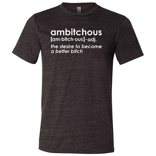 Ambitchous Shirt Unisex - Image 3