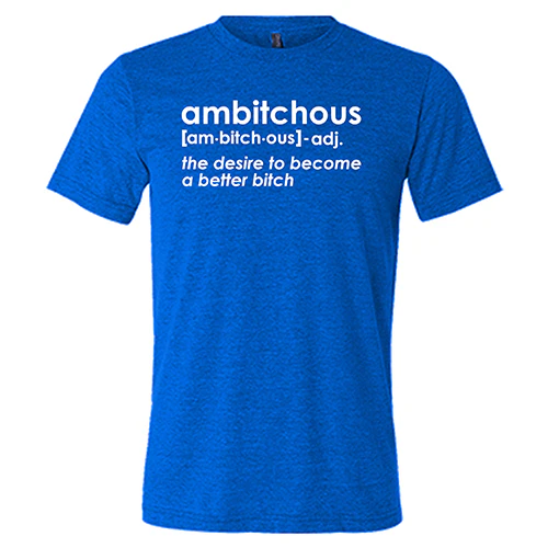 Ambitchous Shirt Unisex - Image 5