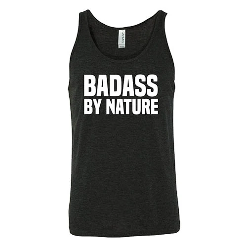 Badass By Nature Shirt Unisex - Image 2