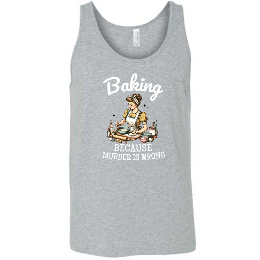 Baking Because Murder Is Wrong Shirt Unisex - Image 4