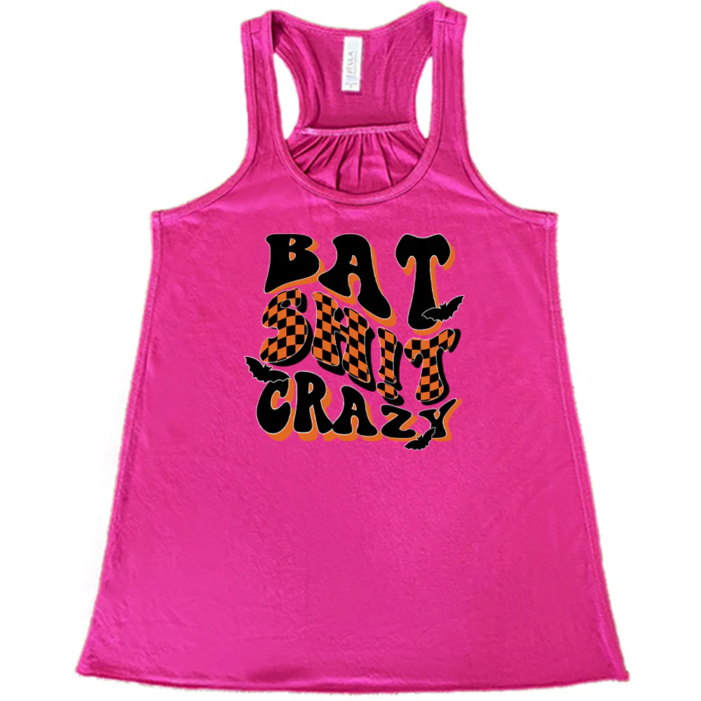 Bat Shit Crazy Shirt - Image 4