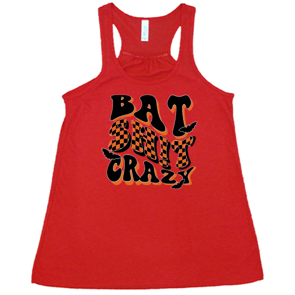 Bat Shit Crazy Shirt - Image 7
