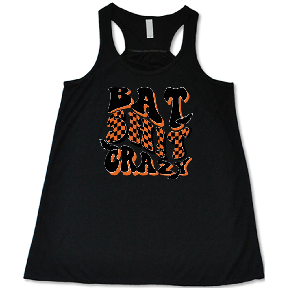 Bat Shit Crazy Shirt - Image 8