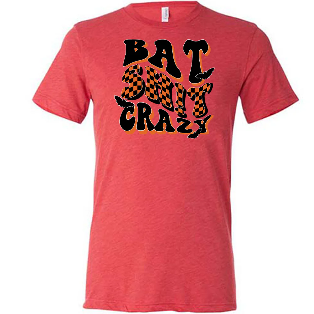 Bat Shit Crazy Shirt Unisex - Image 7