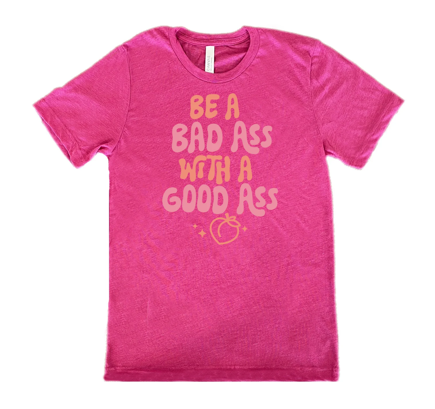 Be A Bad ass With A Good Ass Shirt Unisex - Image 10