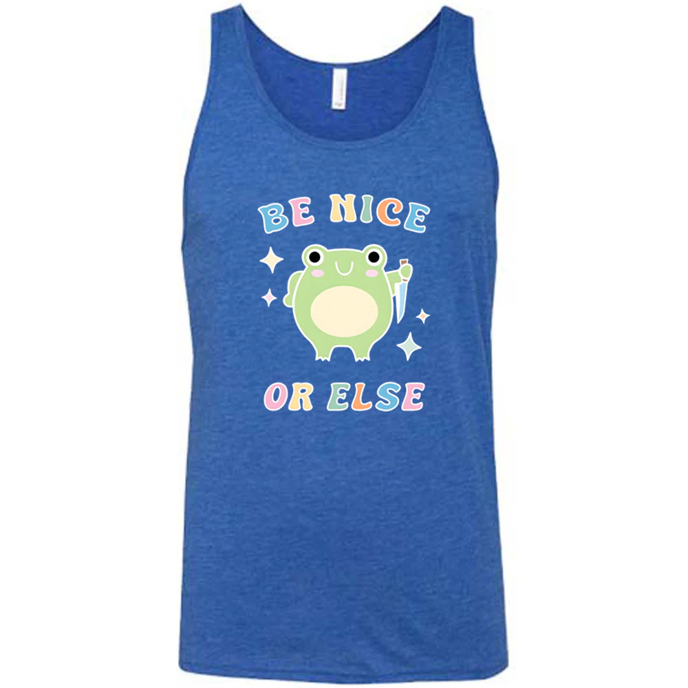 Be Nice Or Else Shirt Unisex - Image 4