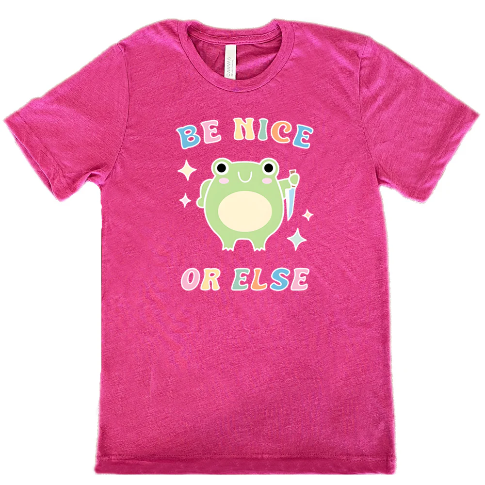 Be Nice Or Else Shirt Unisex - Image 9