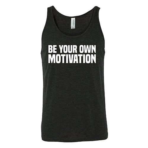 Be Your Own Motivation Shirt Unisex - Image 4