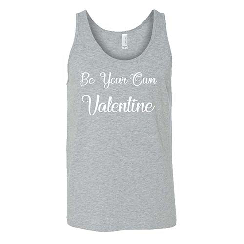 Be Your Own Valentine Shirt Unisex - Image 8