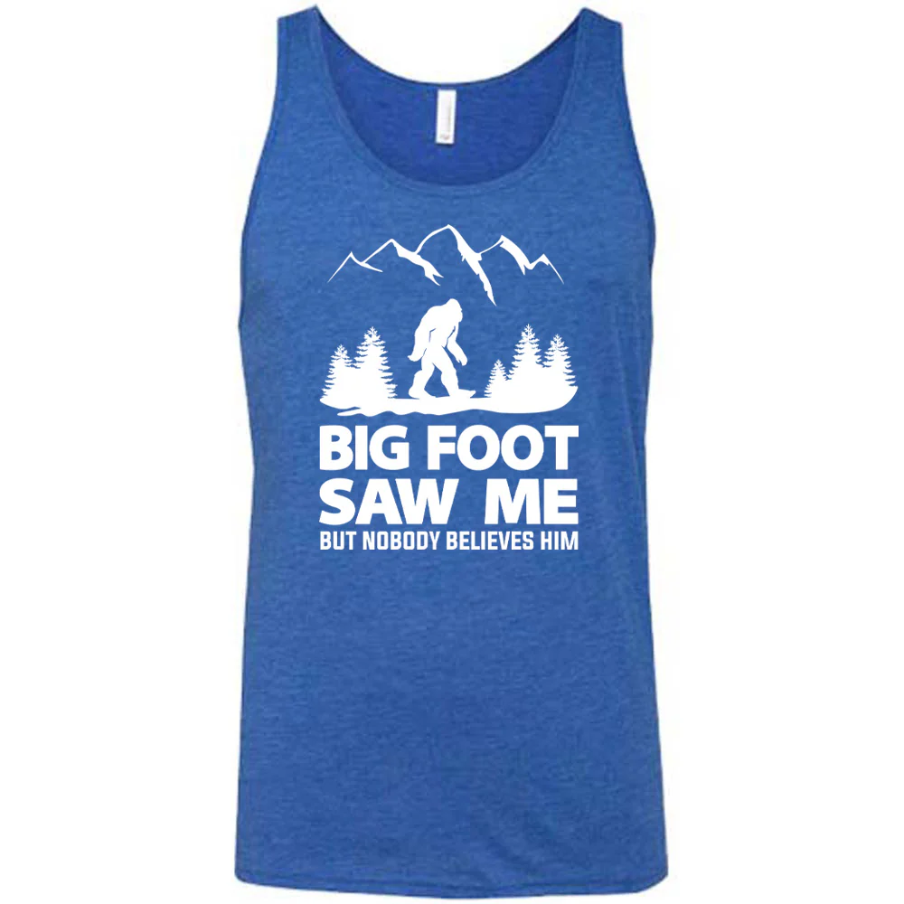 Bigfoot Saw Me But Nobody Believes Him Shirt Unisex - Image 4