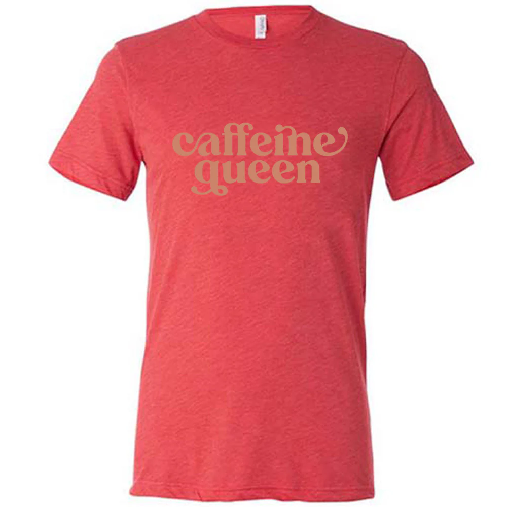 Caffeine Queen Shirt Unisex - Image 7