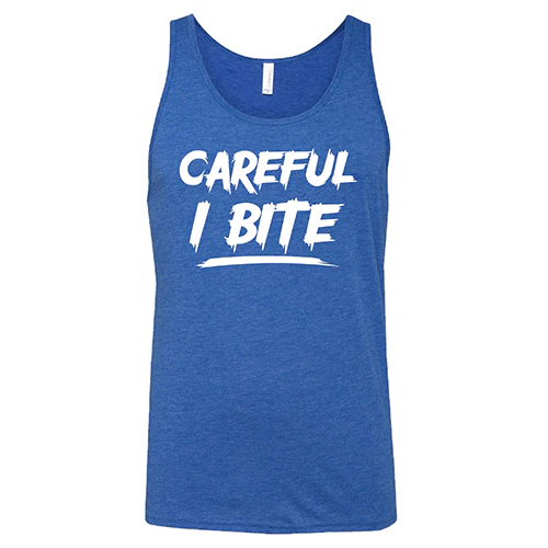 Careful I Bite Shirt Unisex - Image 6