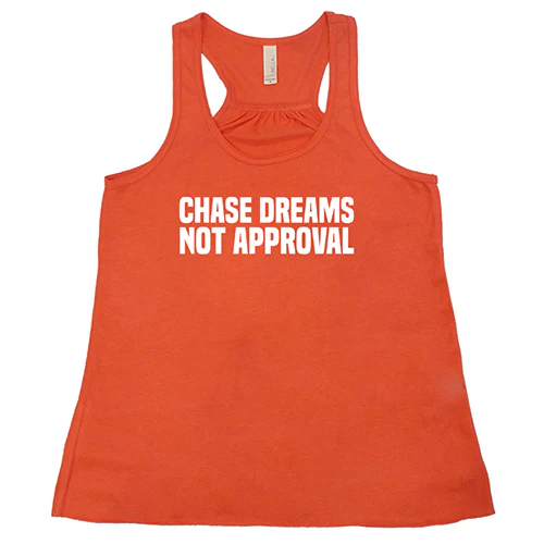 Chase Dreams Not Approval Shirt - Image 3