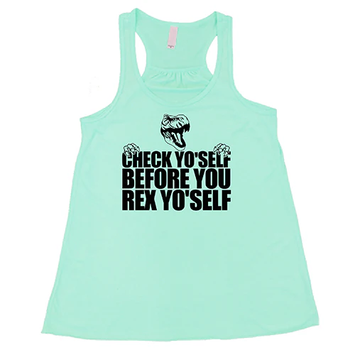 Check Yo'Self Before You Rex Yo'Self Shirt - Image 4