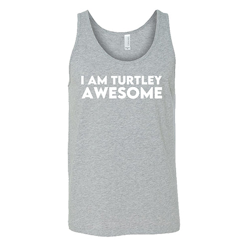 I Am Turtley Awesome Shirt Unisex - Image 6