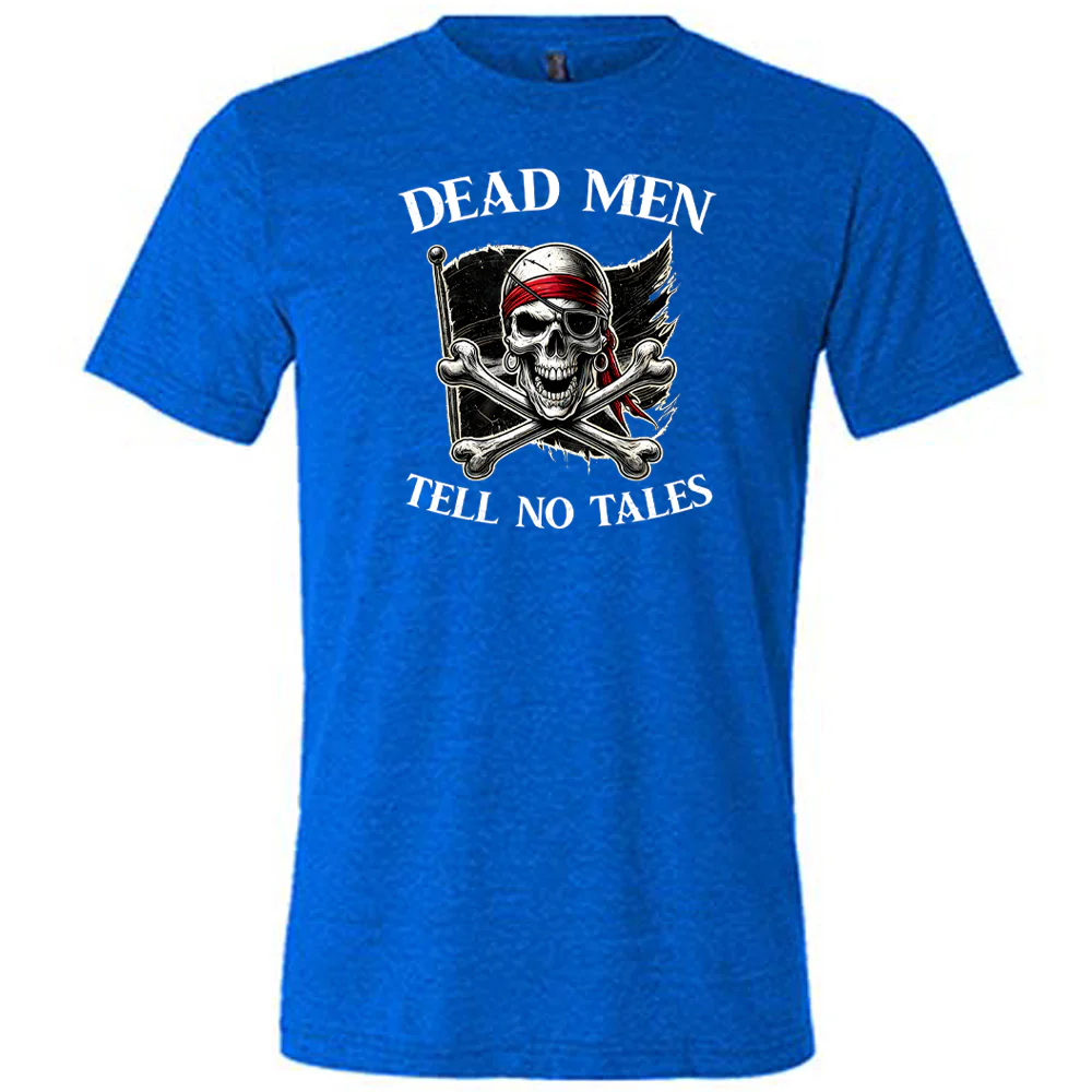 Dead Men Tell No Tales Shirt Unisex - Image 4