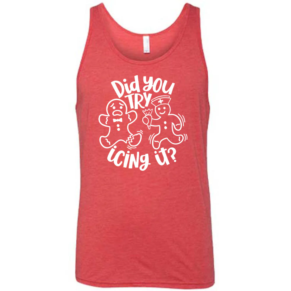 Did You Try Icing It Shirt Unisex - Image 6
