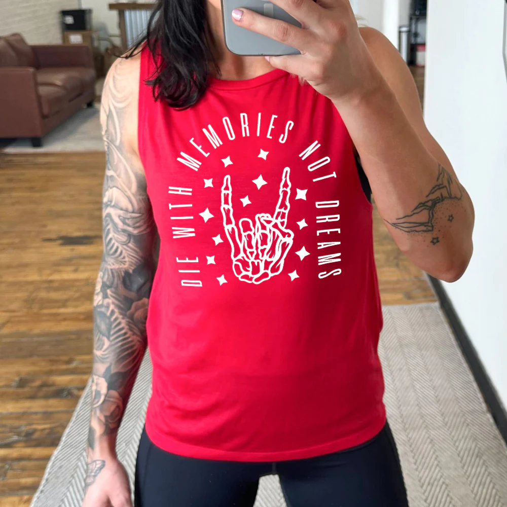 Die With Memories Not Dreams Muscle Tank - Image 3