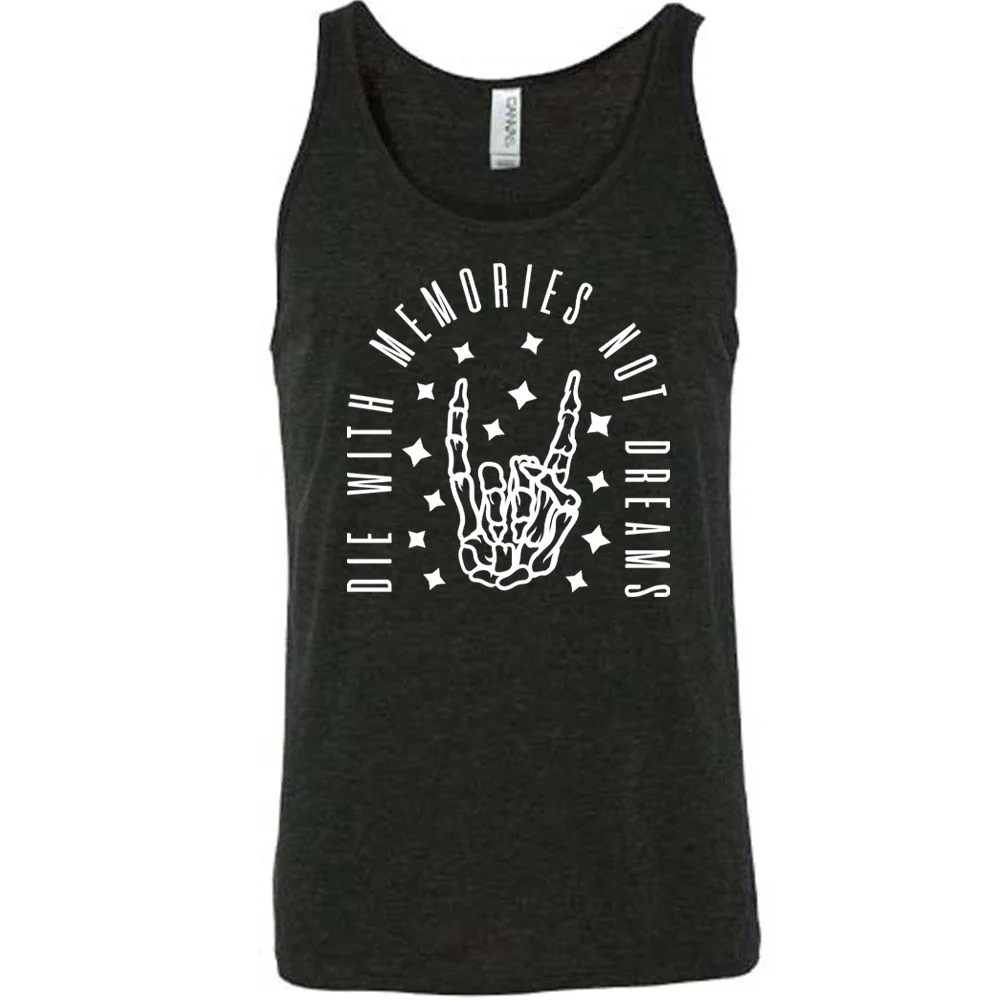 Die With Memories Not Dreams Shirt Unisex - Image 2
