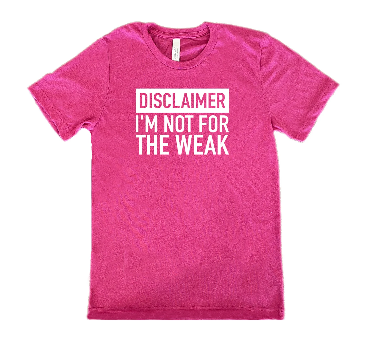 Disclaimer: I'm Not For the Weak Shirt Unisex - Image 10
