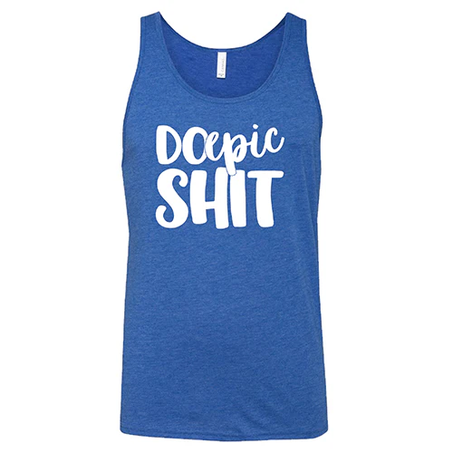 Do Epic Shit Shirt Unisex - Image 6