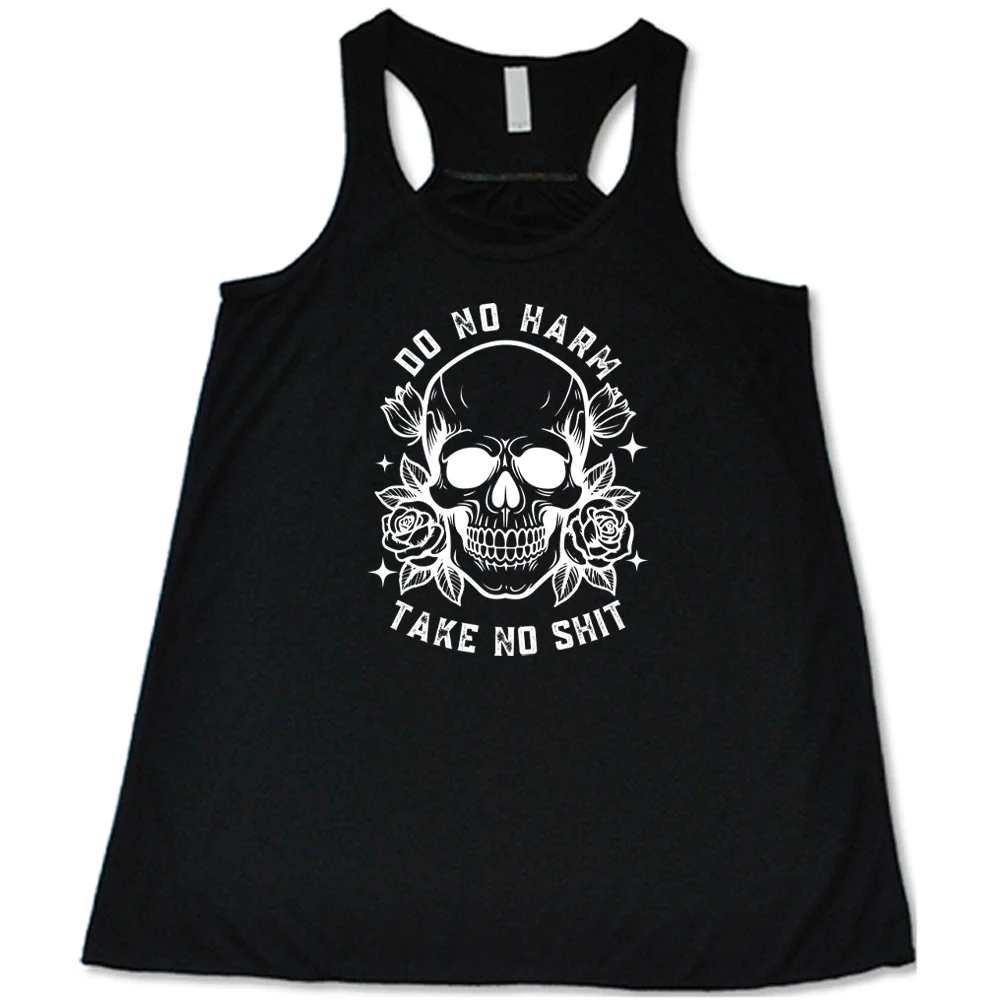 Do No Harm, Take No Shit Shirt