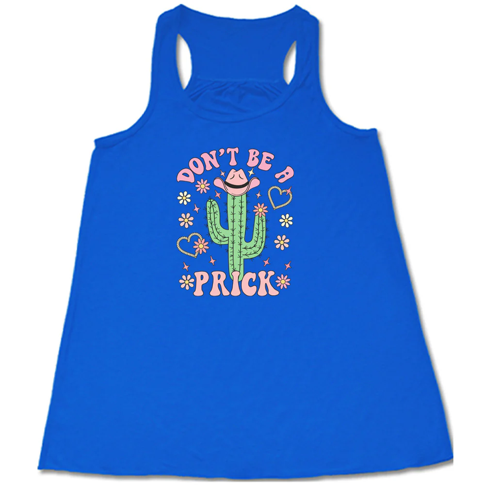 Don't Be A Prick Shirt - Image 5