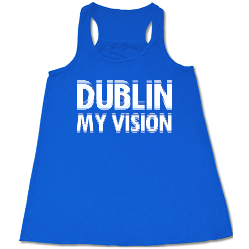 Dublin My Vision Shirt - Image 3