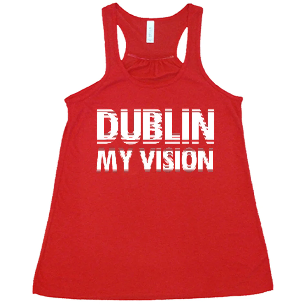 Dublin My Vision Shirt - Image 5