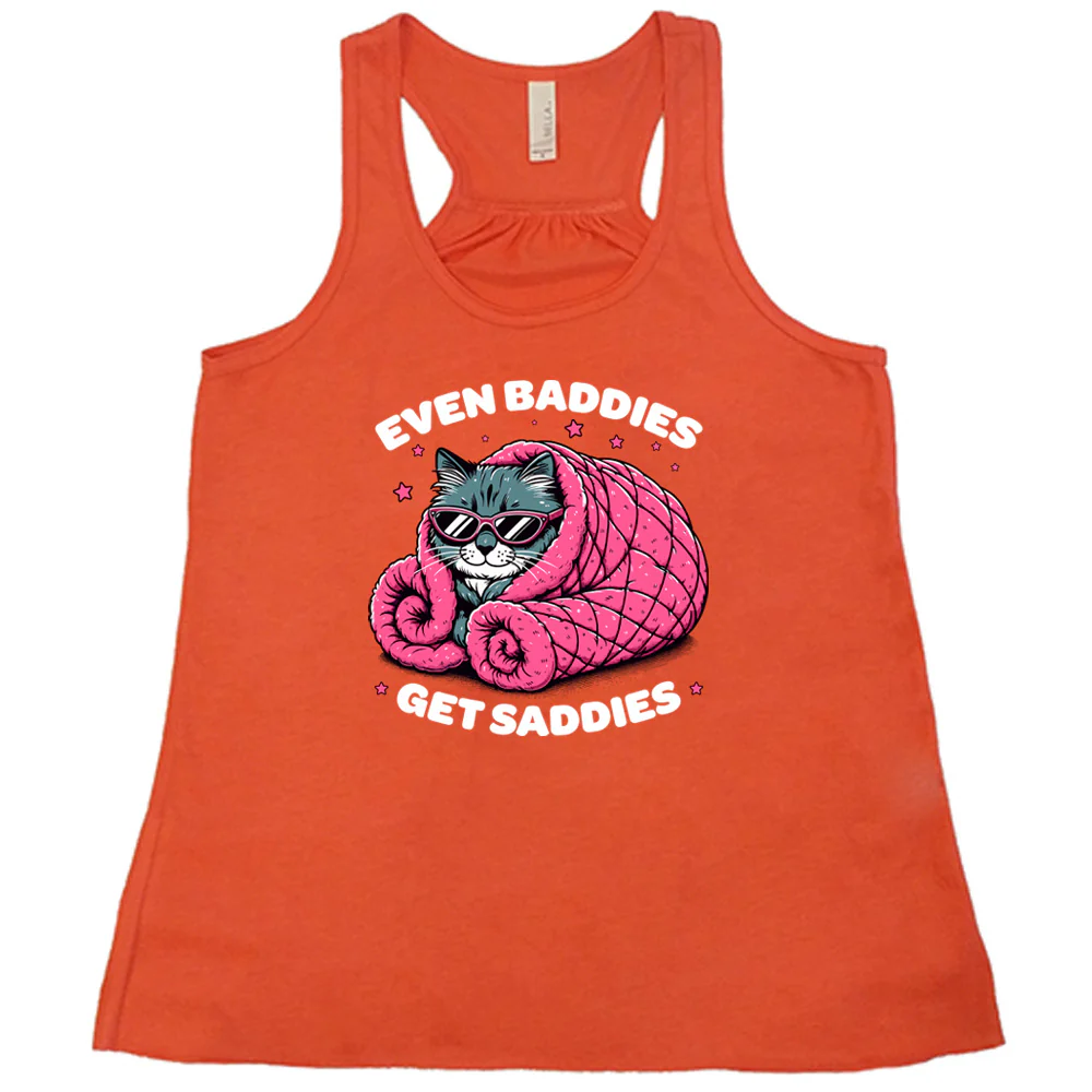 Even Baddies Get Saddies Shirt - Image 3