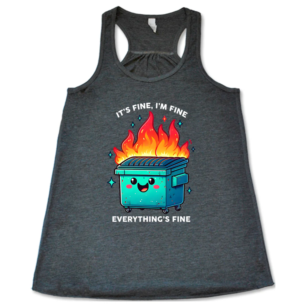 Everything's Fine Dumpster Fire Shirt - Image 3