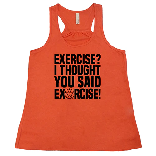 Exercise I Thought You Said Exorcise Shirt - Image 3