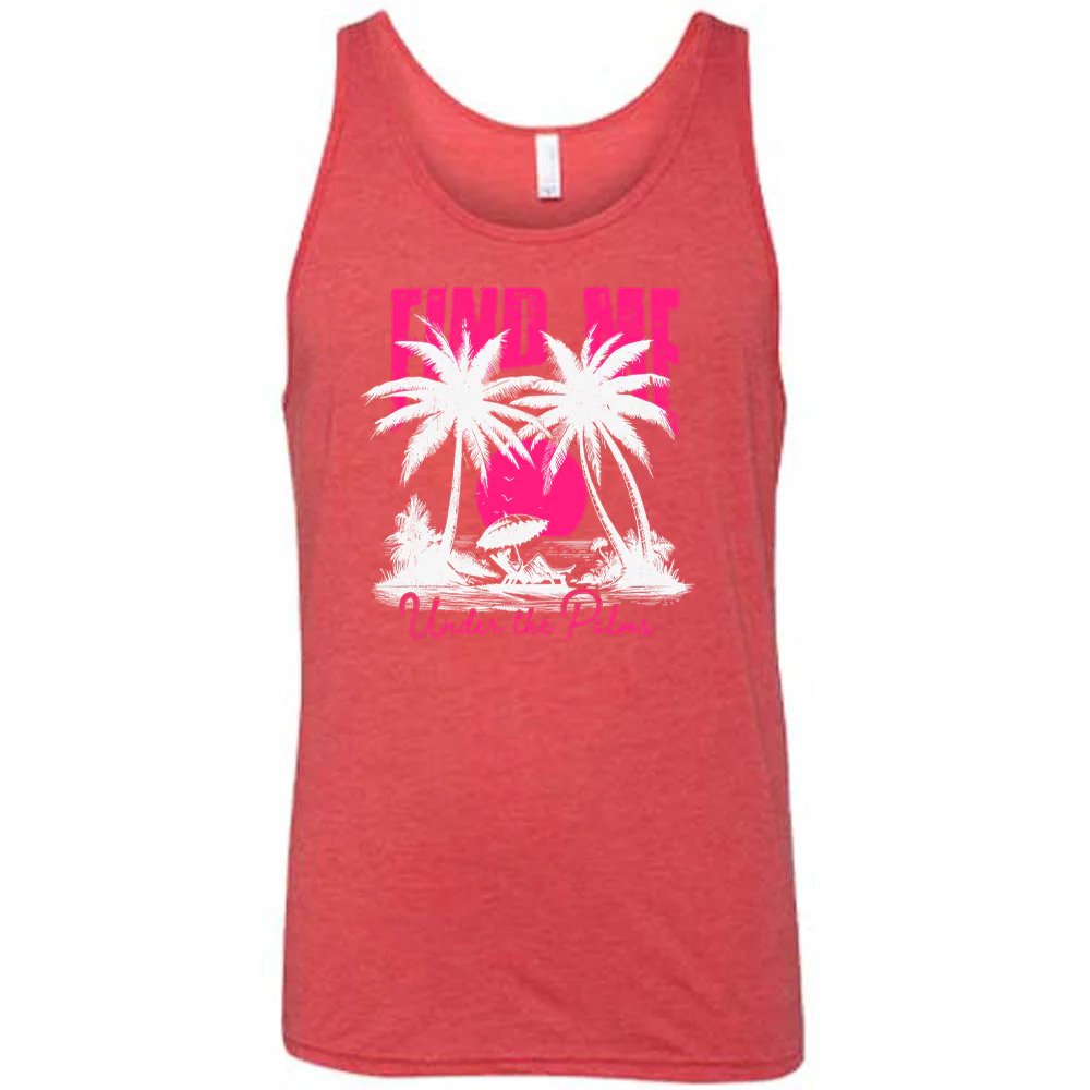 Find Me Under The Palms Shirt Unisex - Image 6
