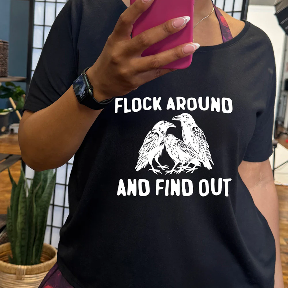 Flock Around And Find Out | Slouchy Tee