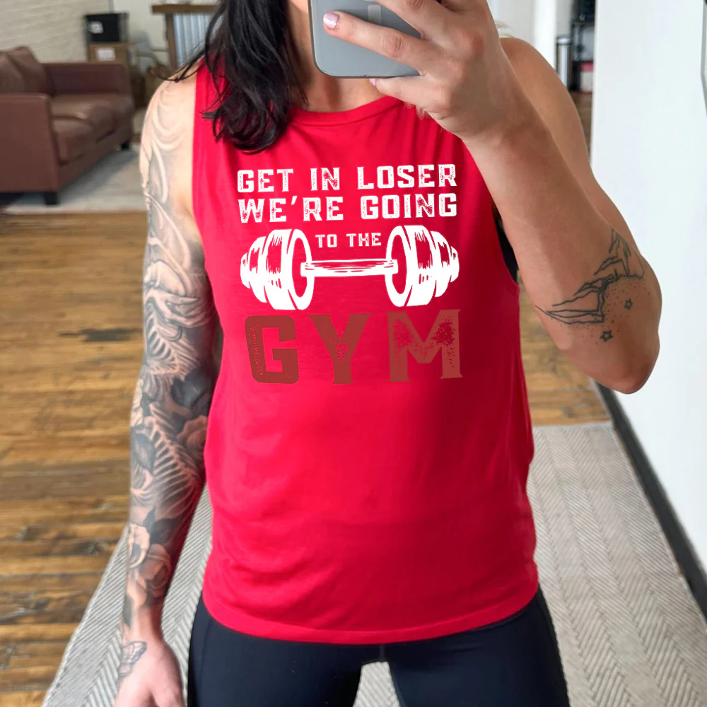 Get In Loser We’re Going To The Gym Muscle Tank - Image 4