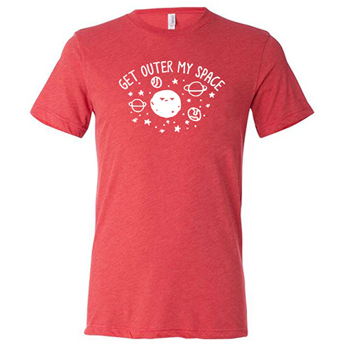 Get Outer My Space Shirt Unisex - Image 7