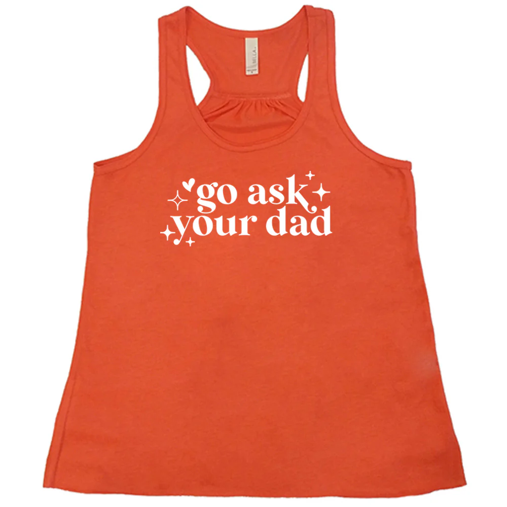 Go Ask Your Dad Shirt - Image 4