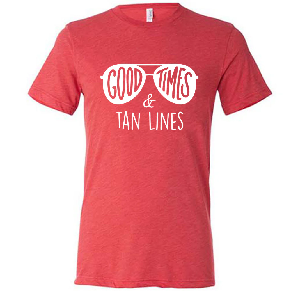 Good Times and Tan Lines Shirt Unisex - Image 5