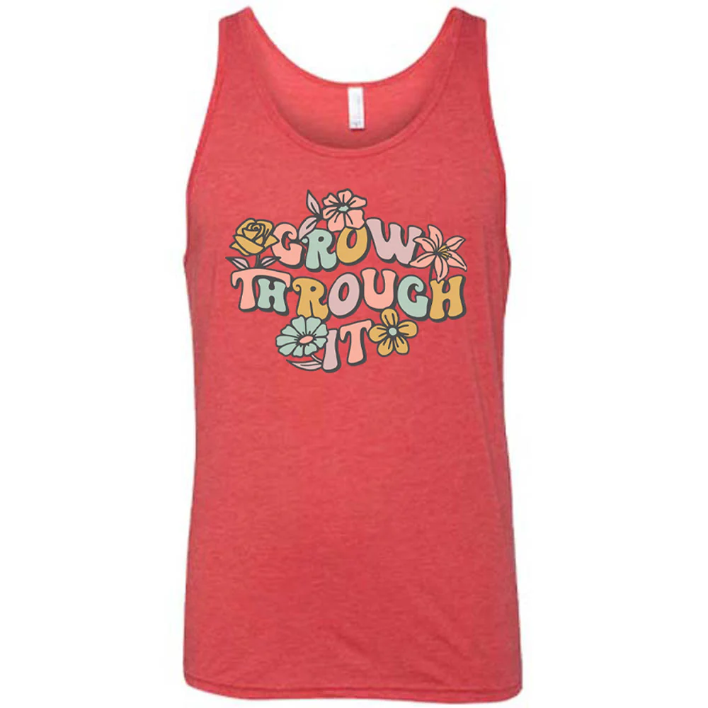 Grow Through It Shirt Unisex - Image 8