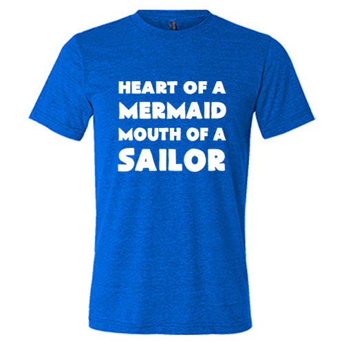 Heart of A Mermaid, Mouth of A Sailor Shirt Unisex - Image 4
