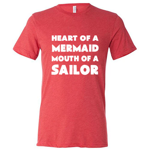 Heart of A Mermaid, Mouth of A Sailor Shirt Unisex - Image 8