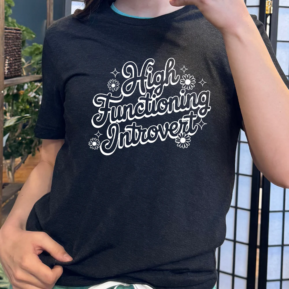 High Functioning Introvert Shirt Unisex