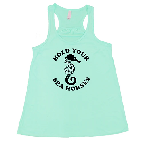 Hold Your Seahorses Shirt - Image 4