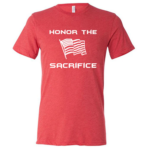 Honor The Sacrifice Shirt Unisex - Image 2